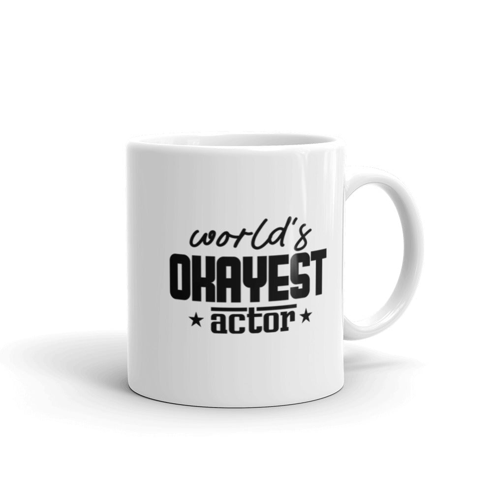 World's okayest actor- White glossy mug