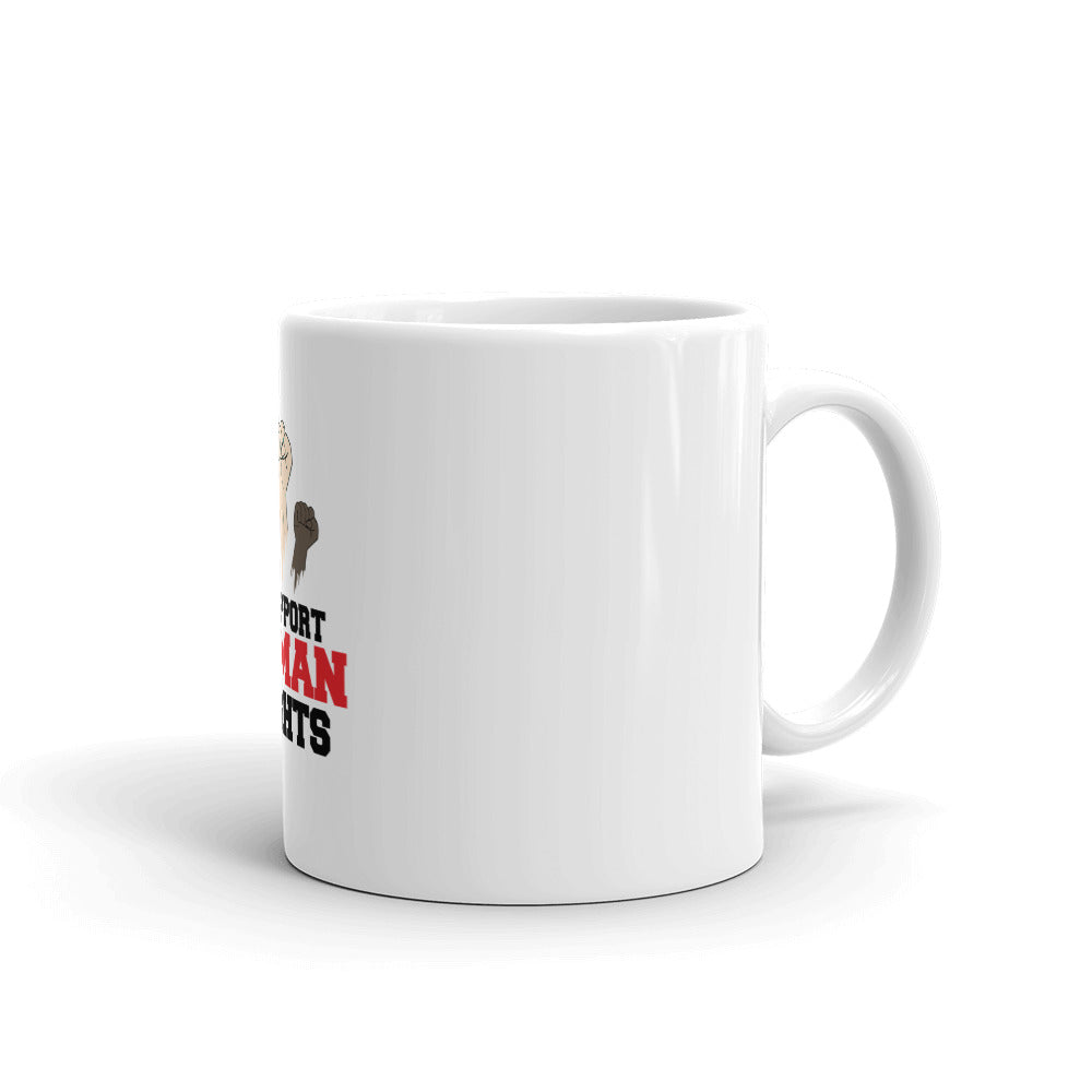 I SUPPORT HUMAN RIGHTS - White glossy mug