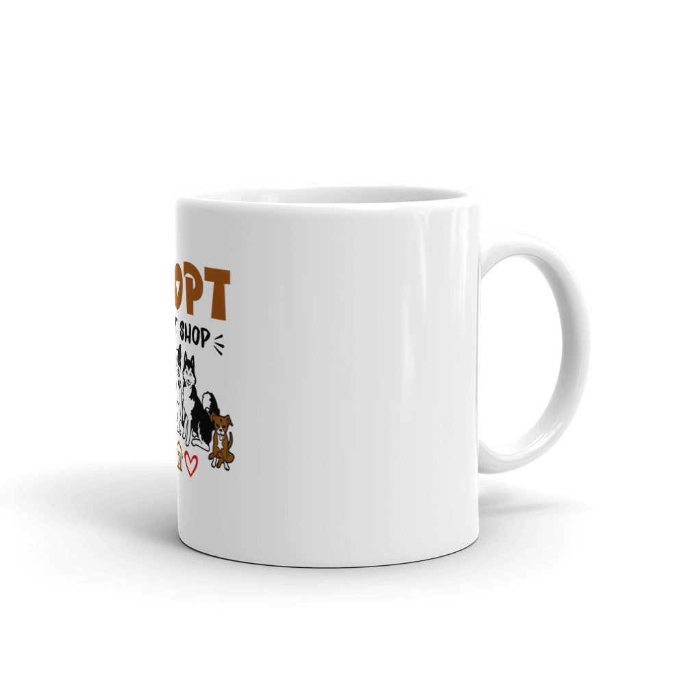 ADOPT DON'T SHOP - White glossy mug