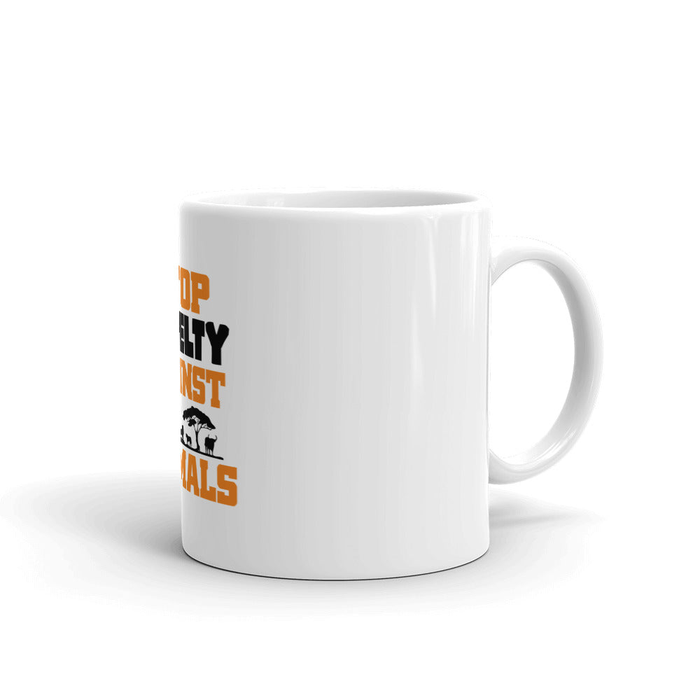 STOP CRUELTY AGAINST ANIMALS - White glossy mug