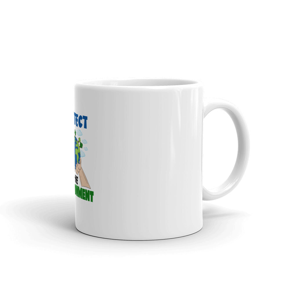 PROTECT THE ENVIRONMENT - White glossy mug