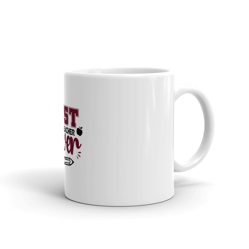 BEST TEACHER EVER - White glossy mug