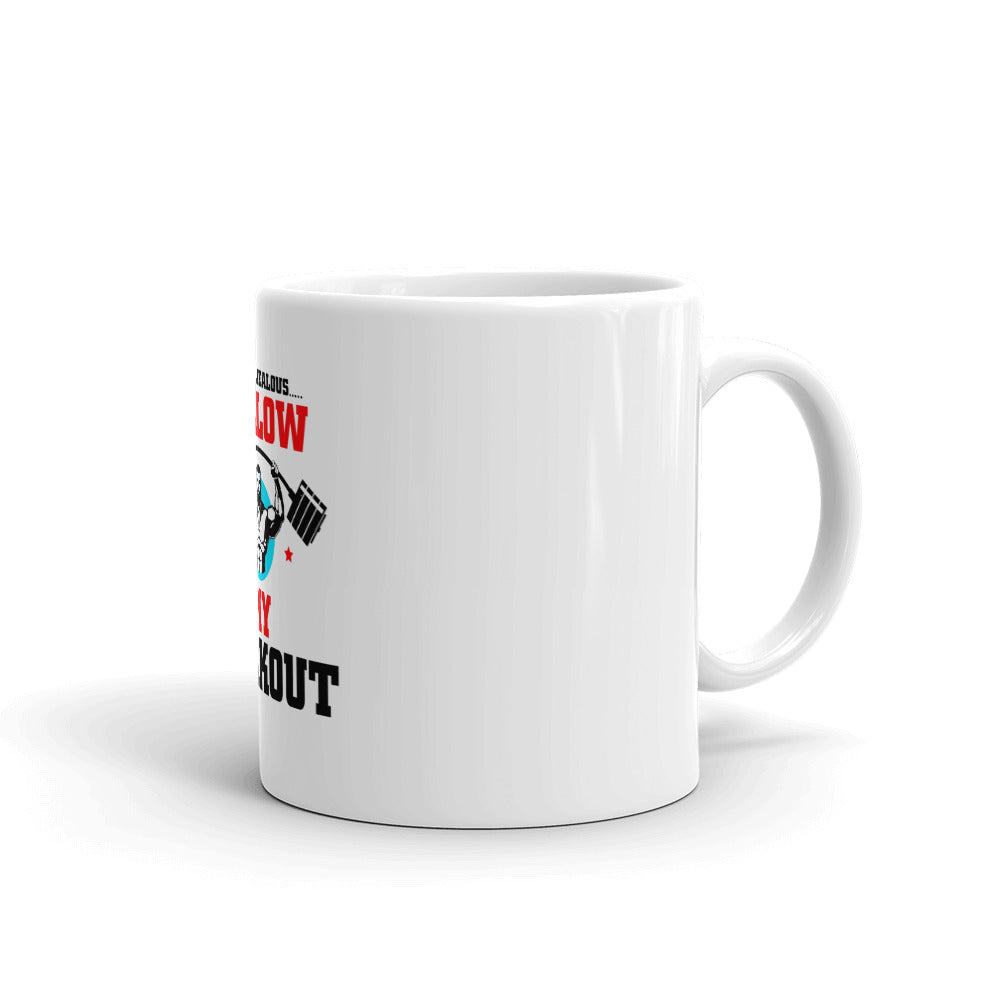 DON'T BE JEALOUS - White glossy mug