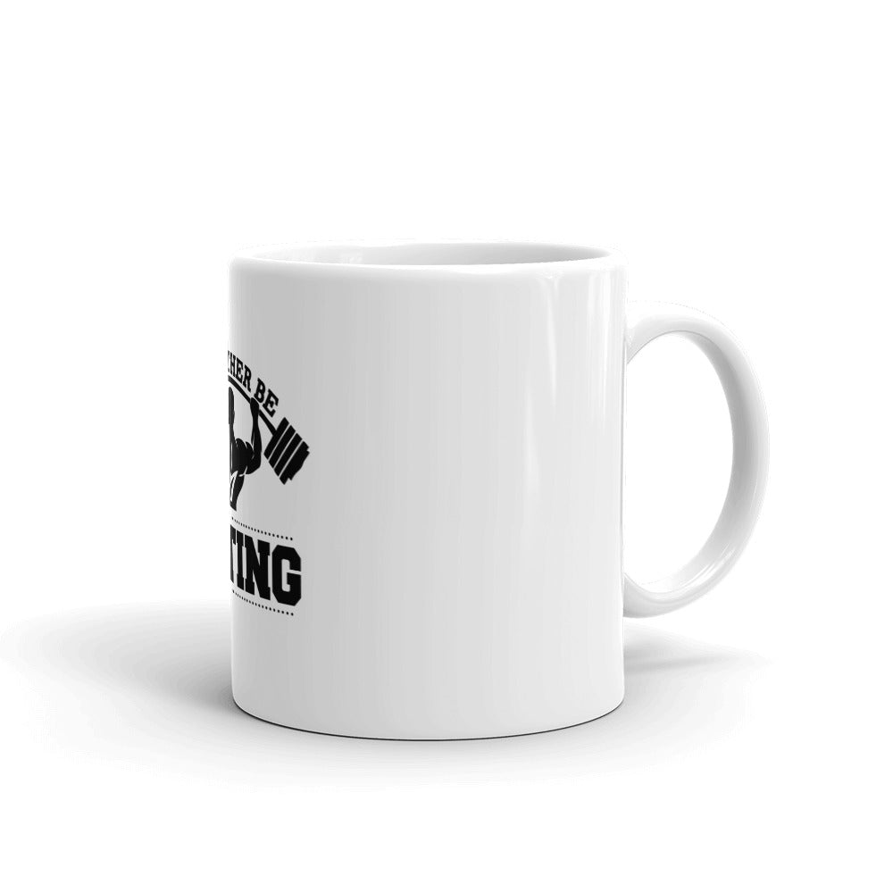 I'D RATHER BE LIFTING - White glossy mug