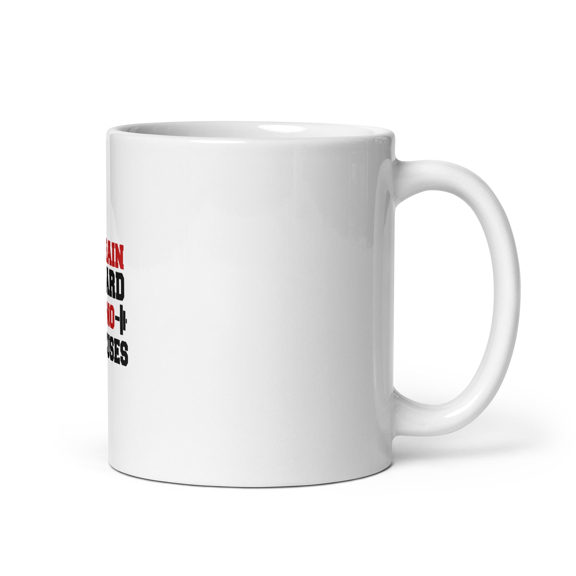 TRAIN HARD NO EXCUSES - White glossy mug