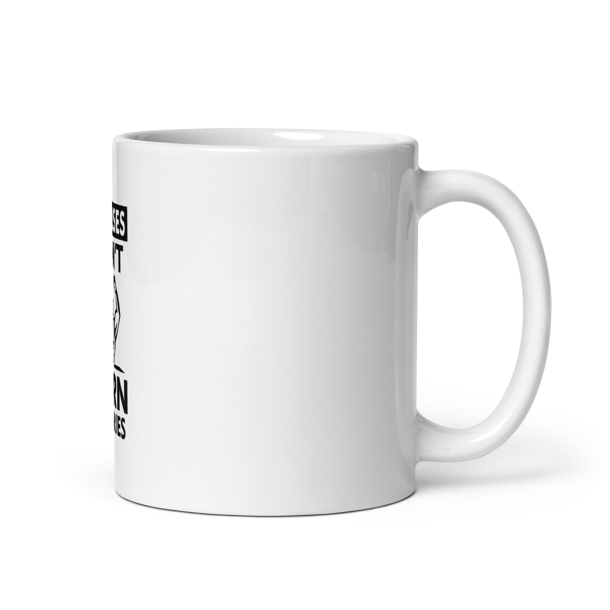 EXCUSES DON'T BURN CALORIES - White glossy mug