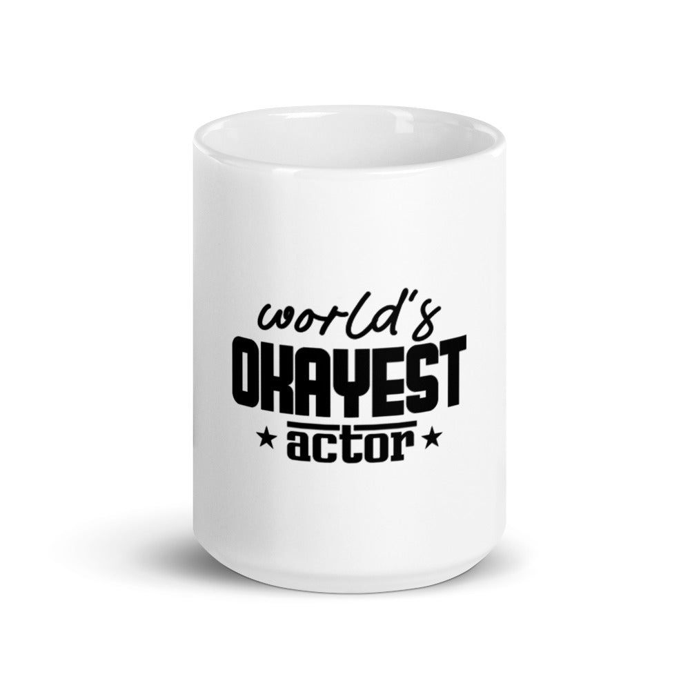 World's okayest actor- White glossy mug