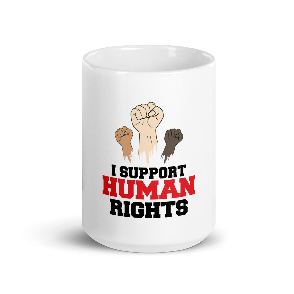 I SUPPORT HUMAN RIGHTS - White glossy mug