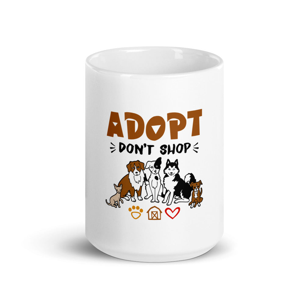 ADOPT DON'T SHOP - White glossy mug