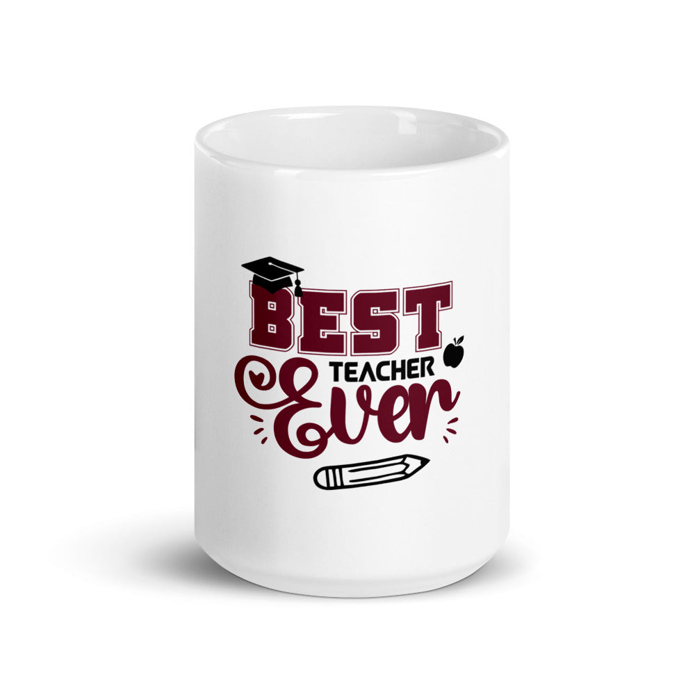 BEST TEACHER EVER - White glossy mug