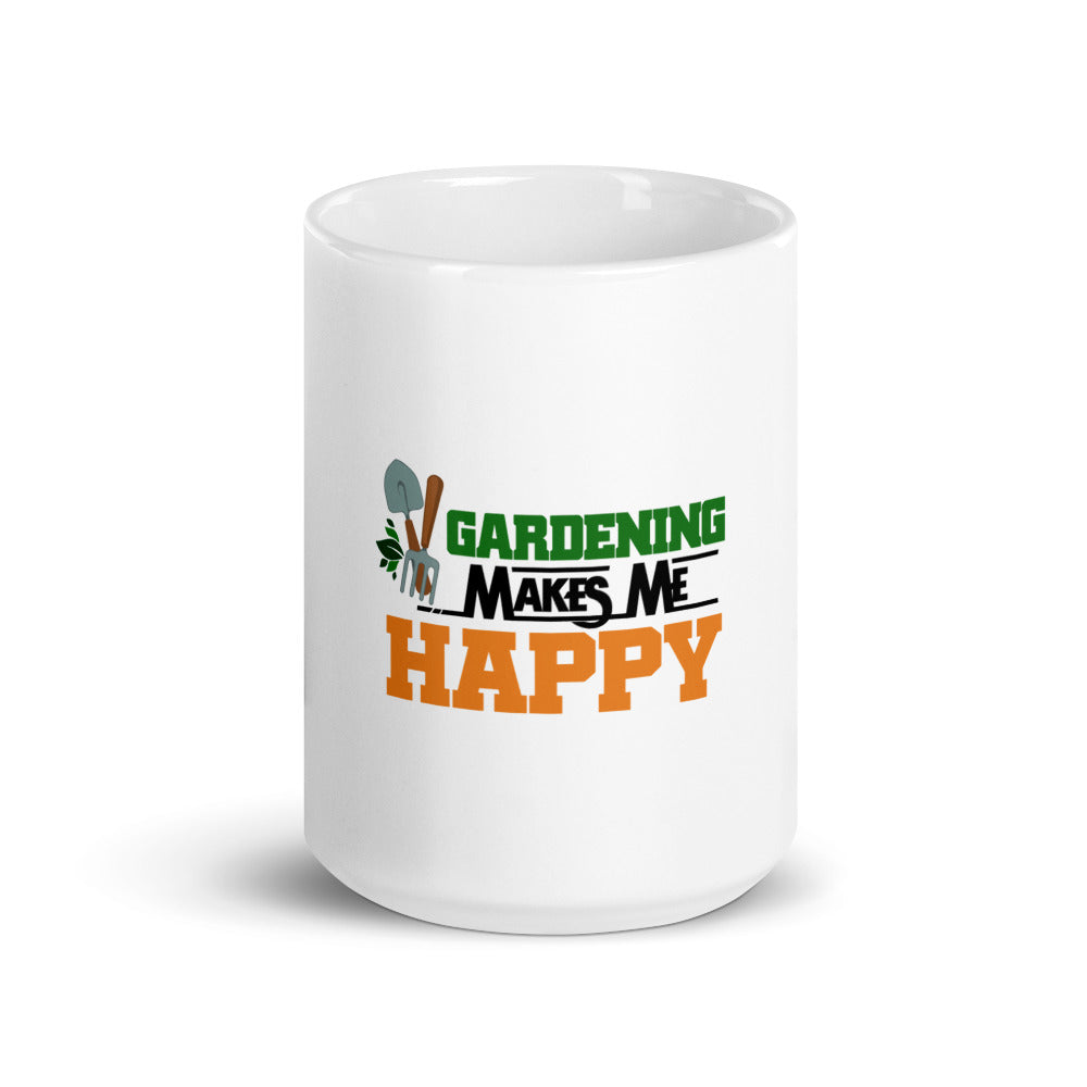 GARDENING MAKES ME HAPPY - White glossy mug