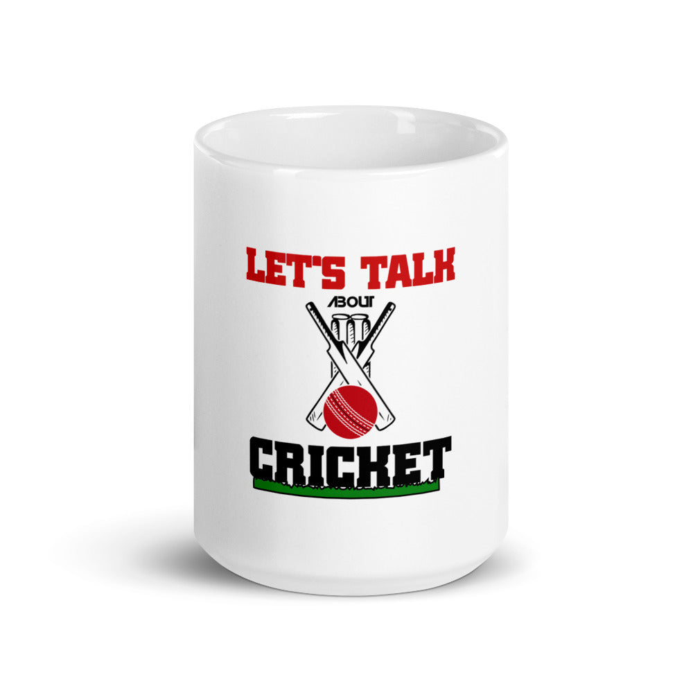 LET'S TALK ABOUT CRICKET - White glossy mug