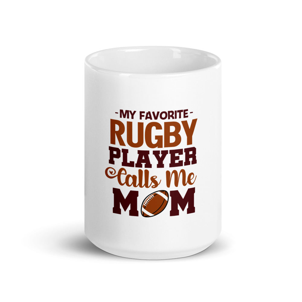 MY FAVORITE RUGBY PLAYER CALLS ME MOM - White glossy mug