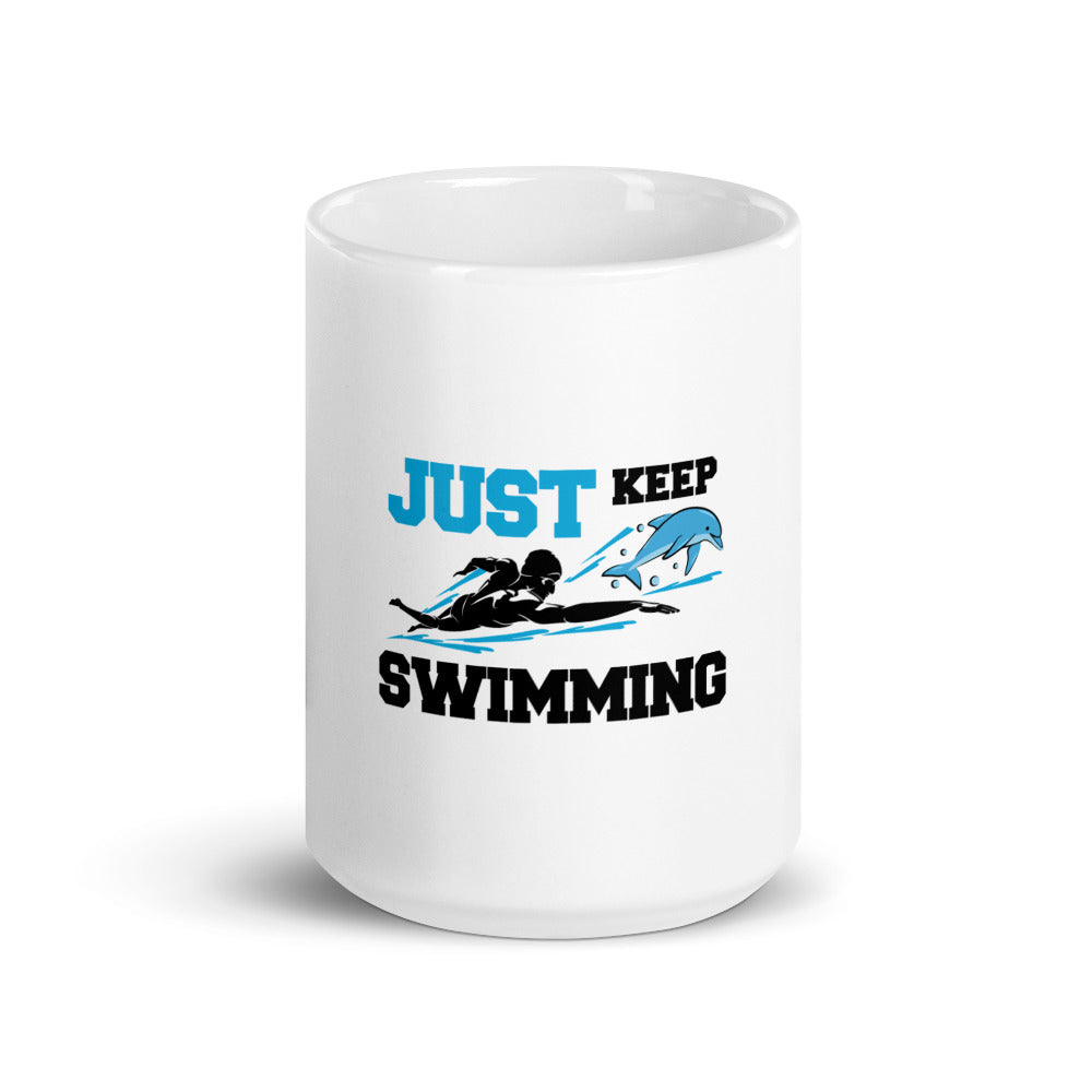 JUST KEEP SWIMMING - White glossy mug