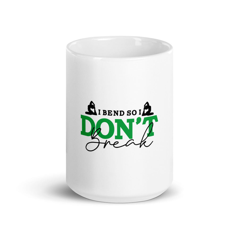 I BEND SO I DON'T BREAK - White glossy mug