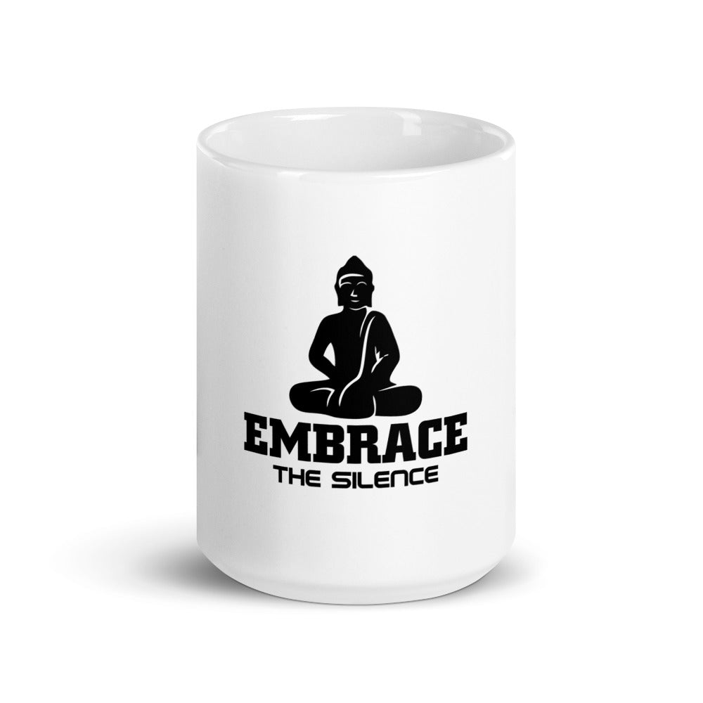 EMBRACE THE SILENCE - White glossy mug