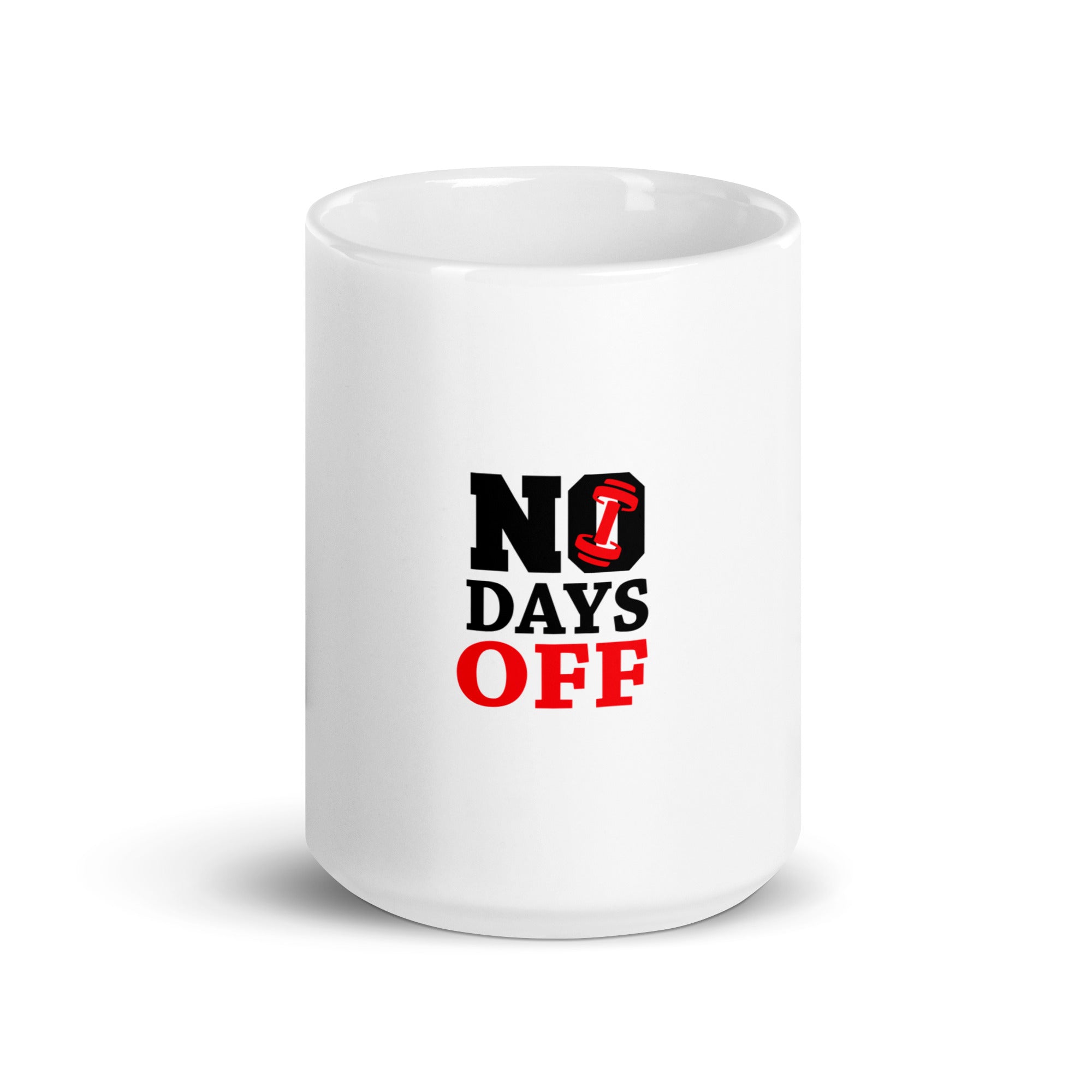 NO DAYS OFF - White glossy mug