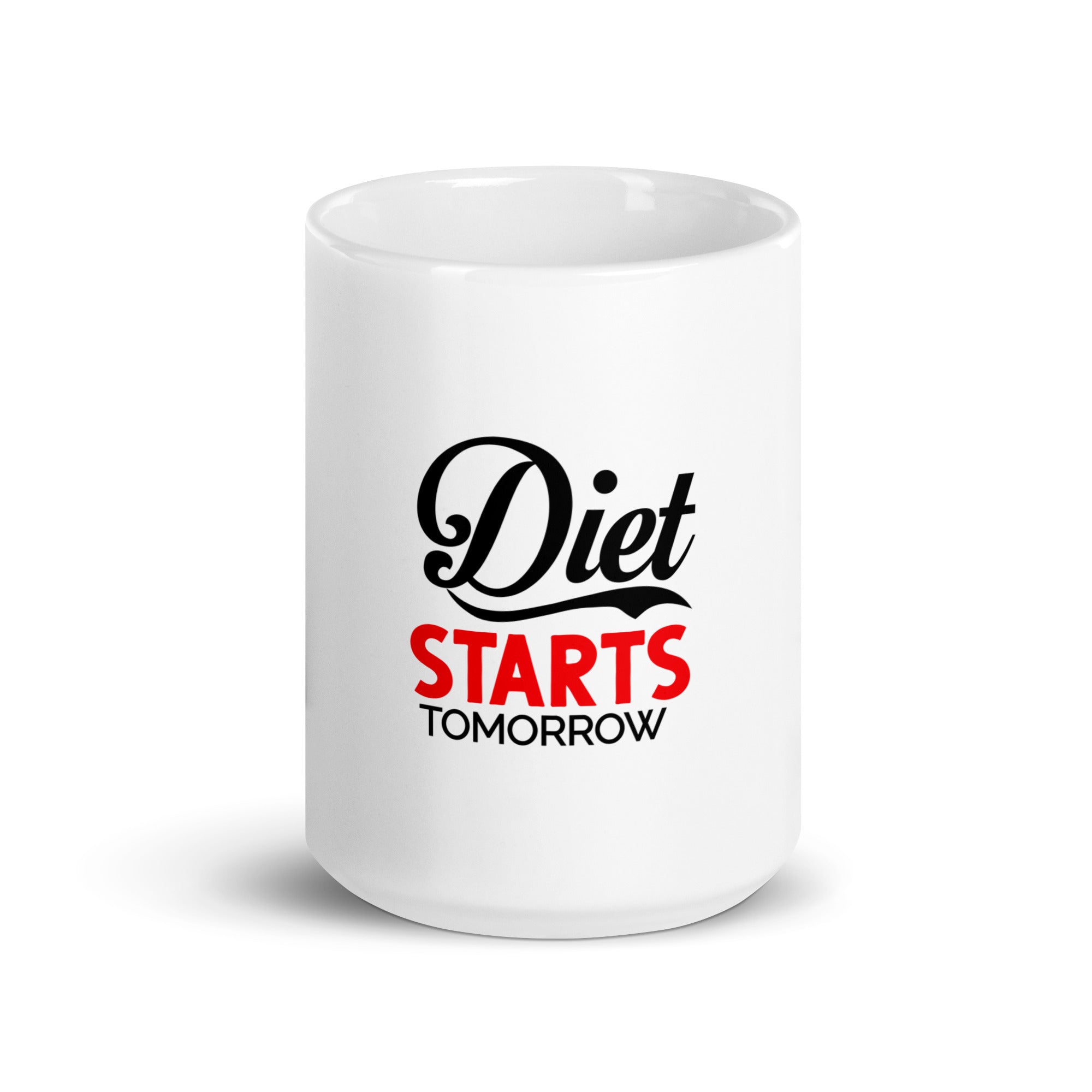 DIET STARTS TOMORROW - White glossy mug