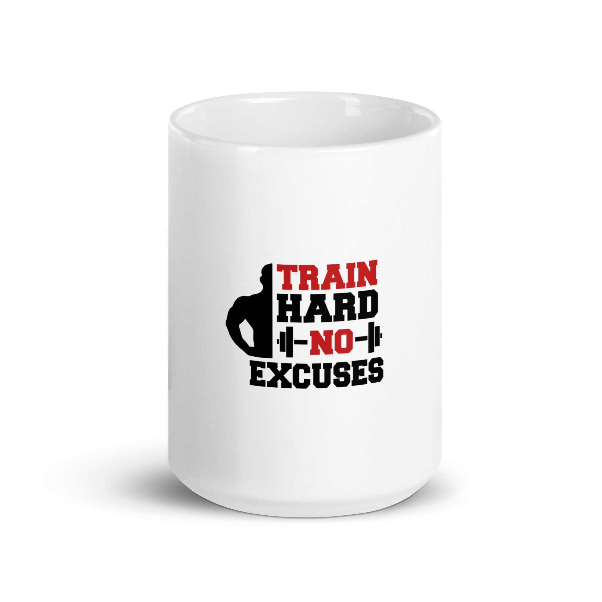 TRAIN HARD NO EXCUSES - White glossy mug