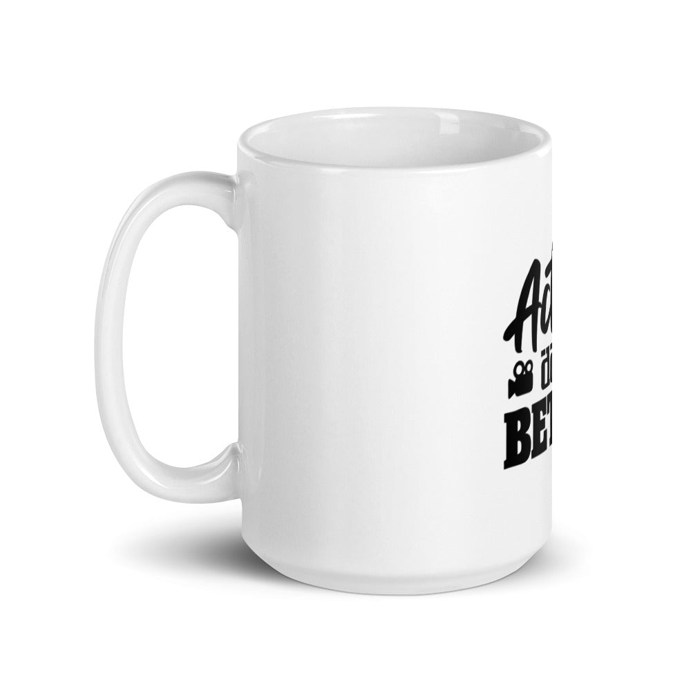 Actors do it better - White glossy mug