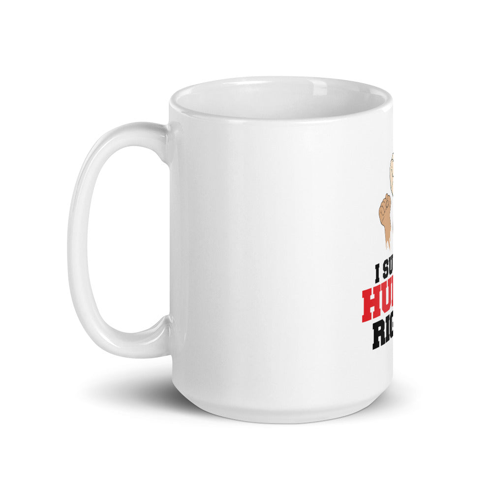 I SUPPORT HUMAN RIGHTS - White glossy mug