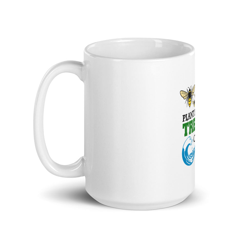 SAVE THE BEES PLANT MORE TREES CLEAN THE SEAS - White glossy mug