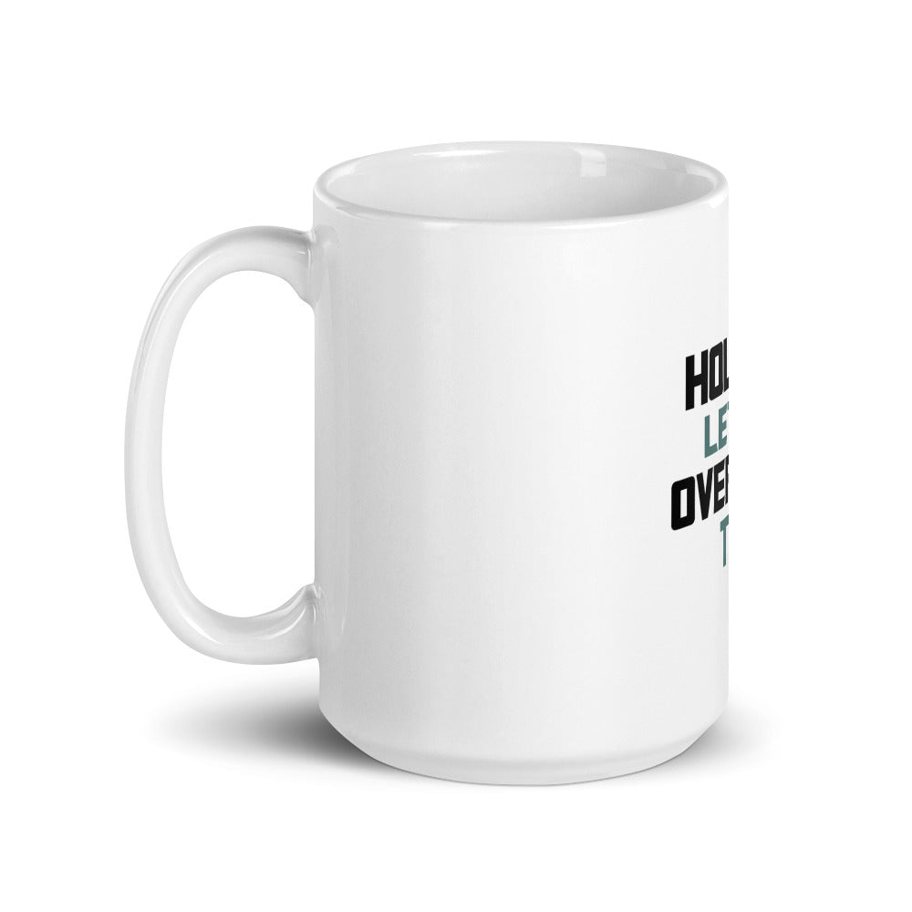 HOLD ON LET ME OVERTHINK THIS - White glossy mug