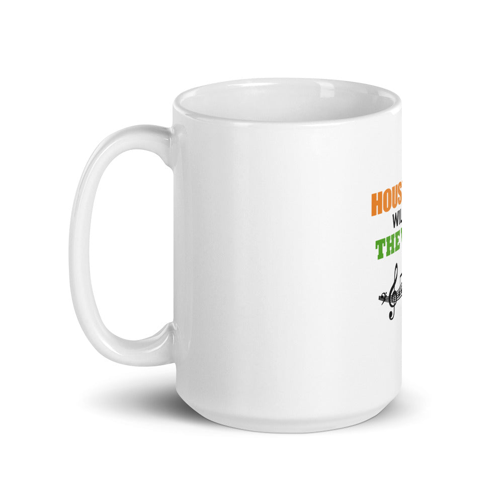 HOUSE MUSIC WILL SAVE THE WORLD - White glossy mug