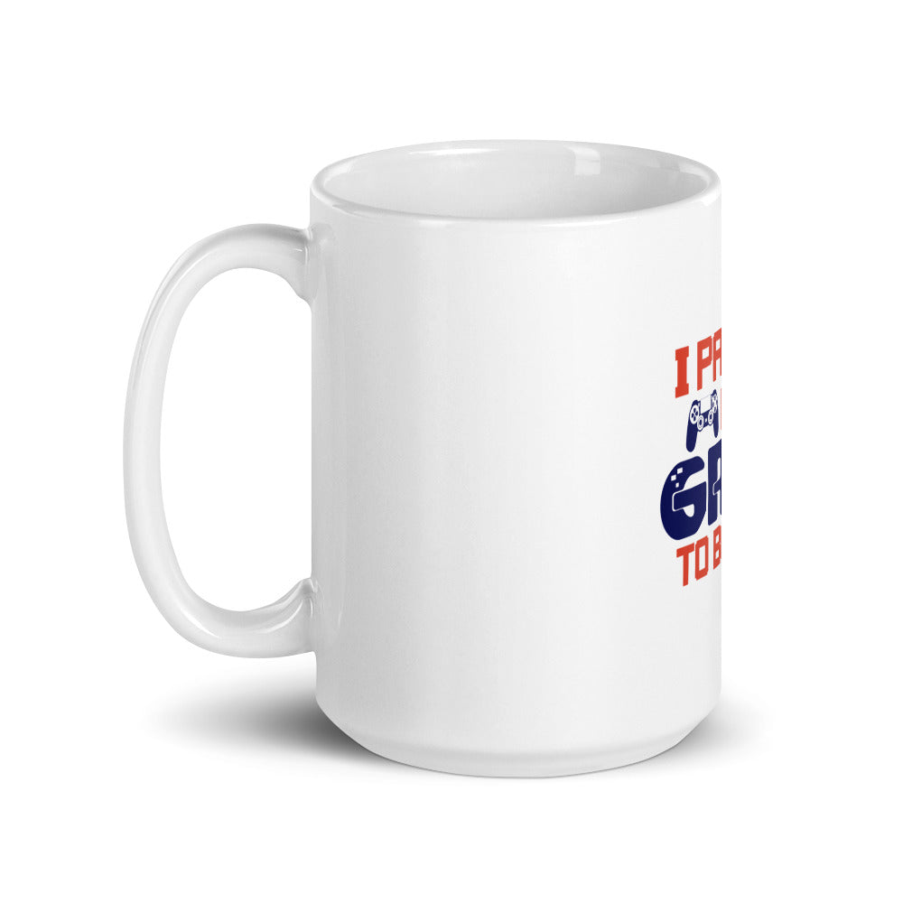 I PAUSED MY GAME TO BE HERE - White glossy mug