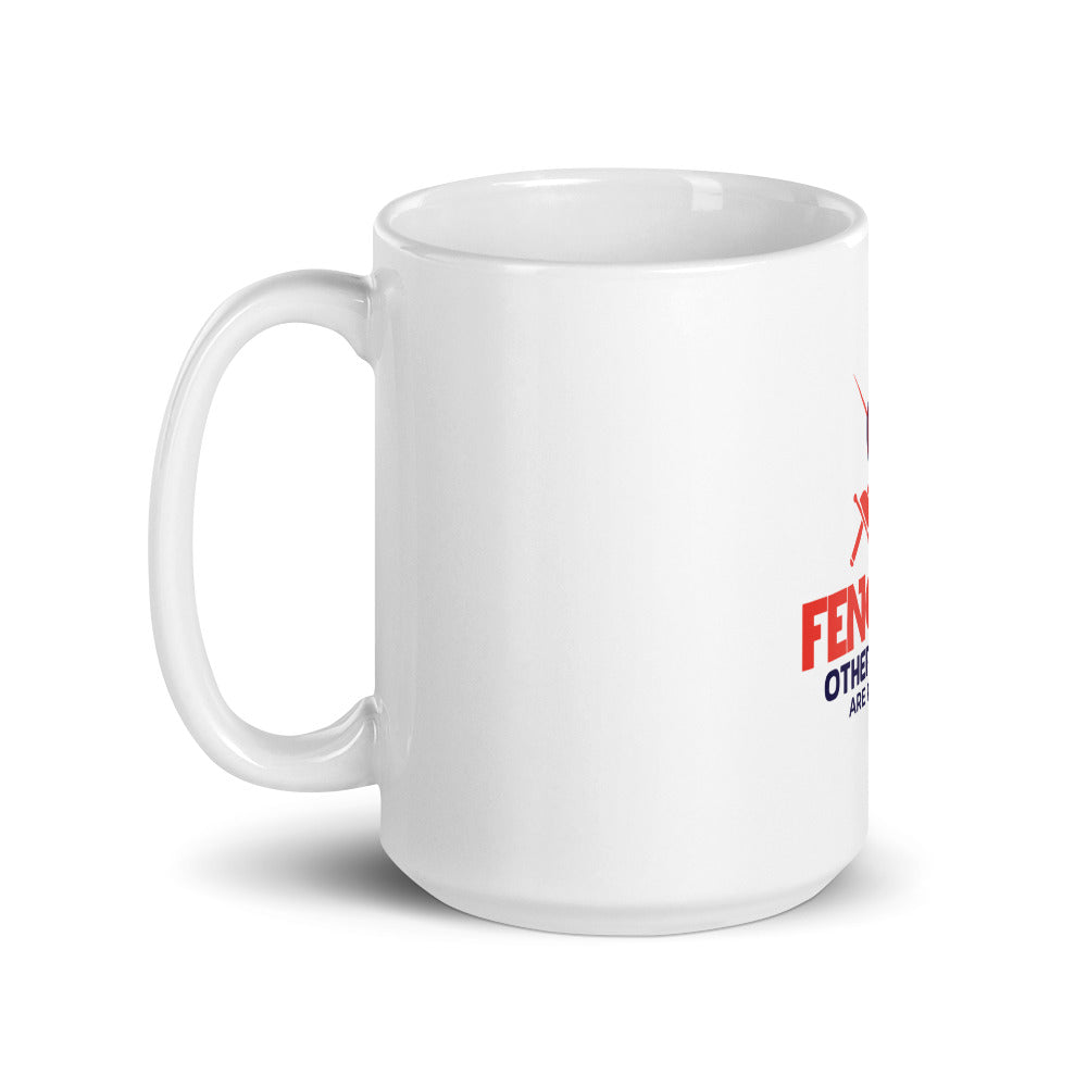 FENCING OTHER SPORTS ARE POINTLESS - White glossy mug