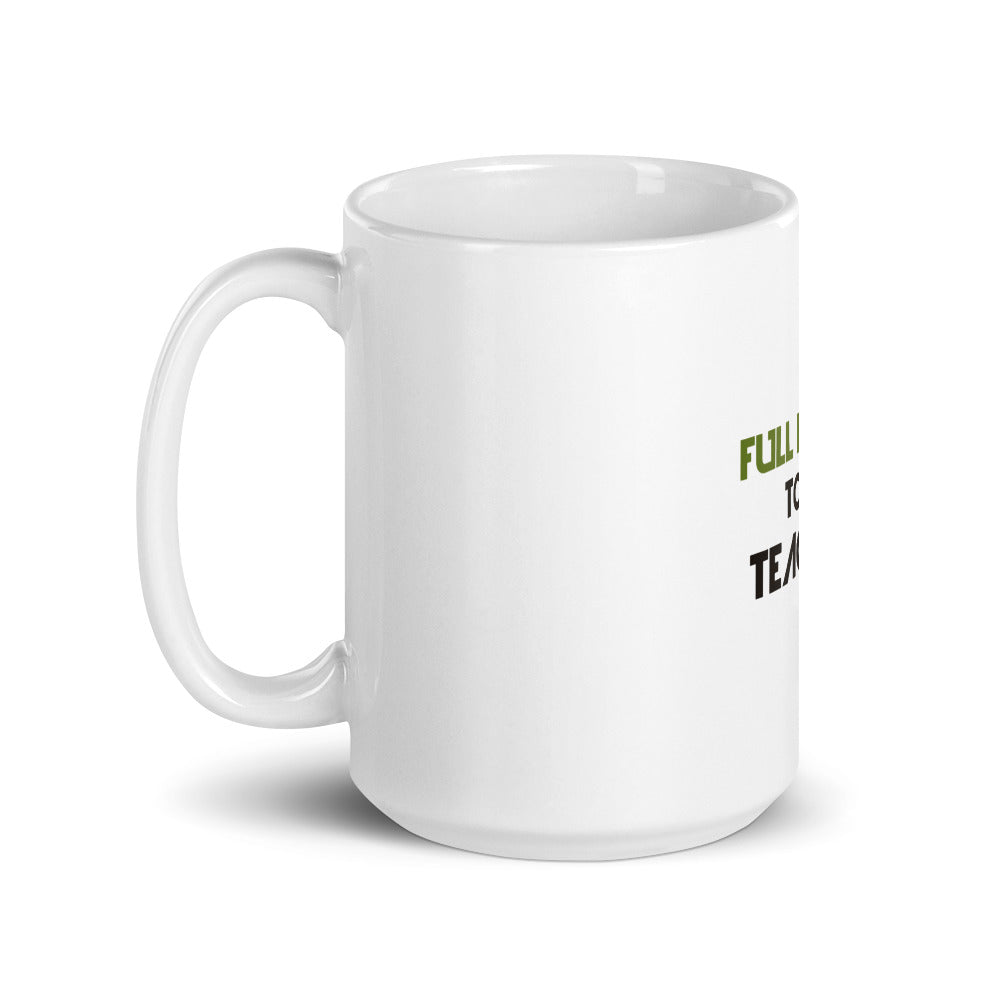 FULL RESPECT TO TEACHER - White glossy mug