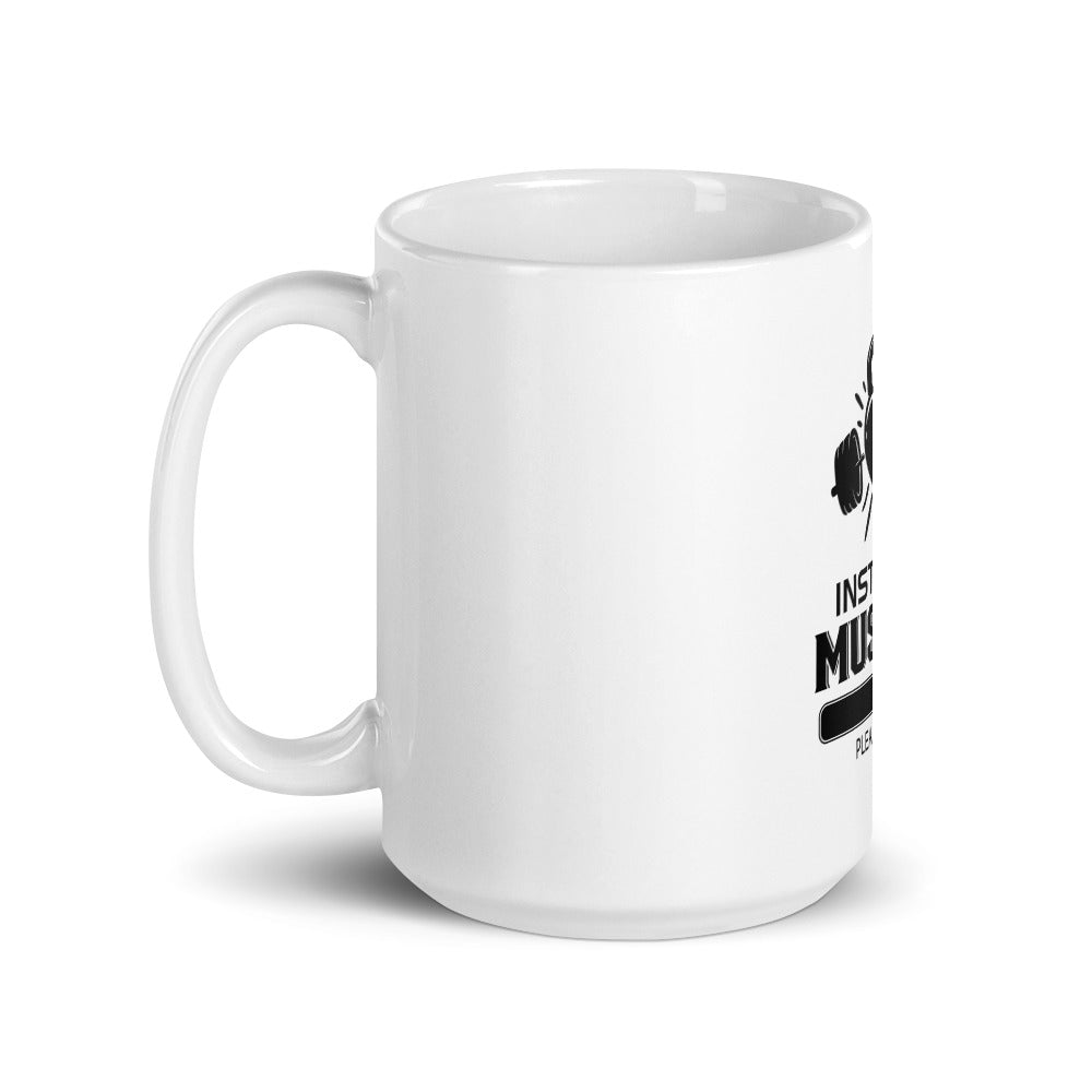 INSTALLING MUSCLES - White glossy mug