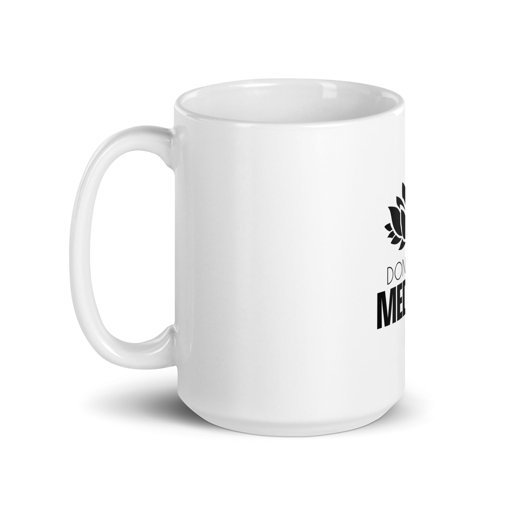 DON'T HATE MEDITATE - White glossy mug