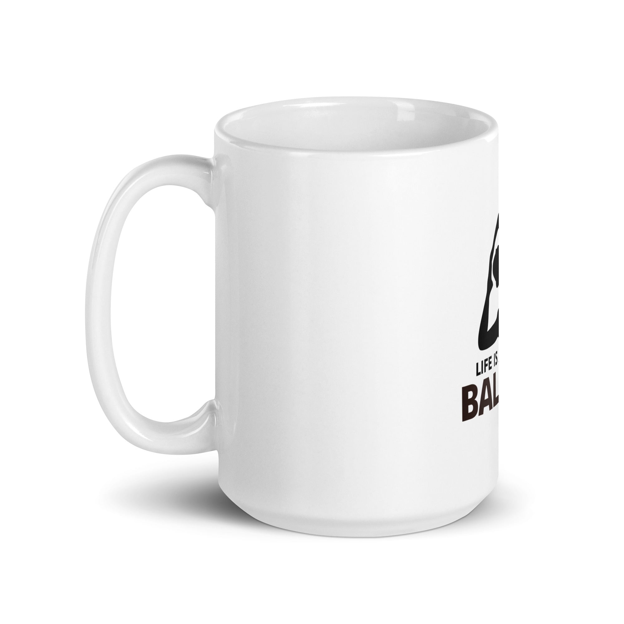 LIFE IS ALL ABOUT BALANCE - White glossy mug