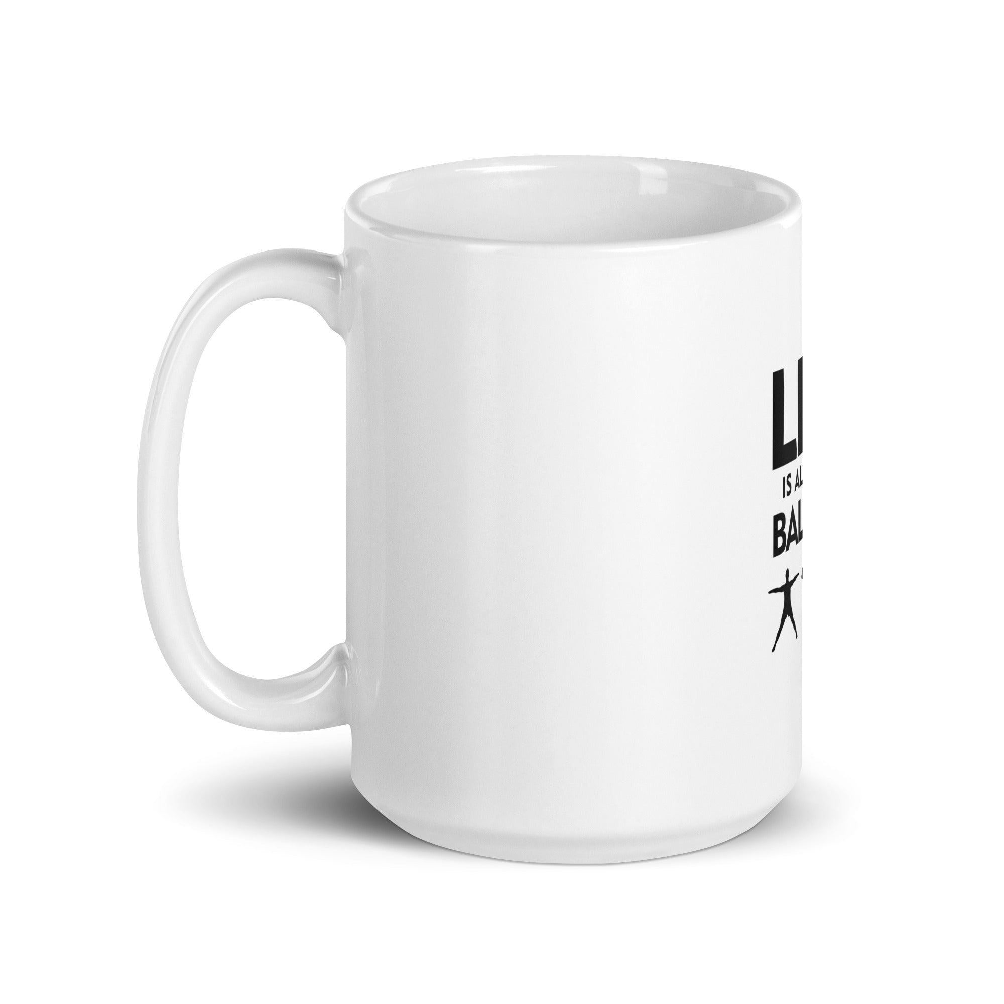 LIFE IS ALL ABOUT BALANCE - White glossy mug