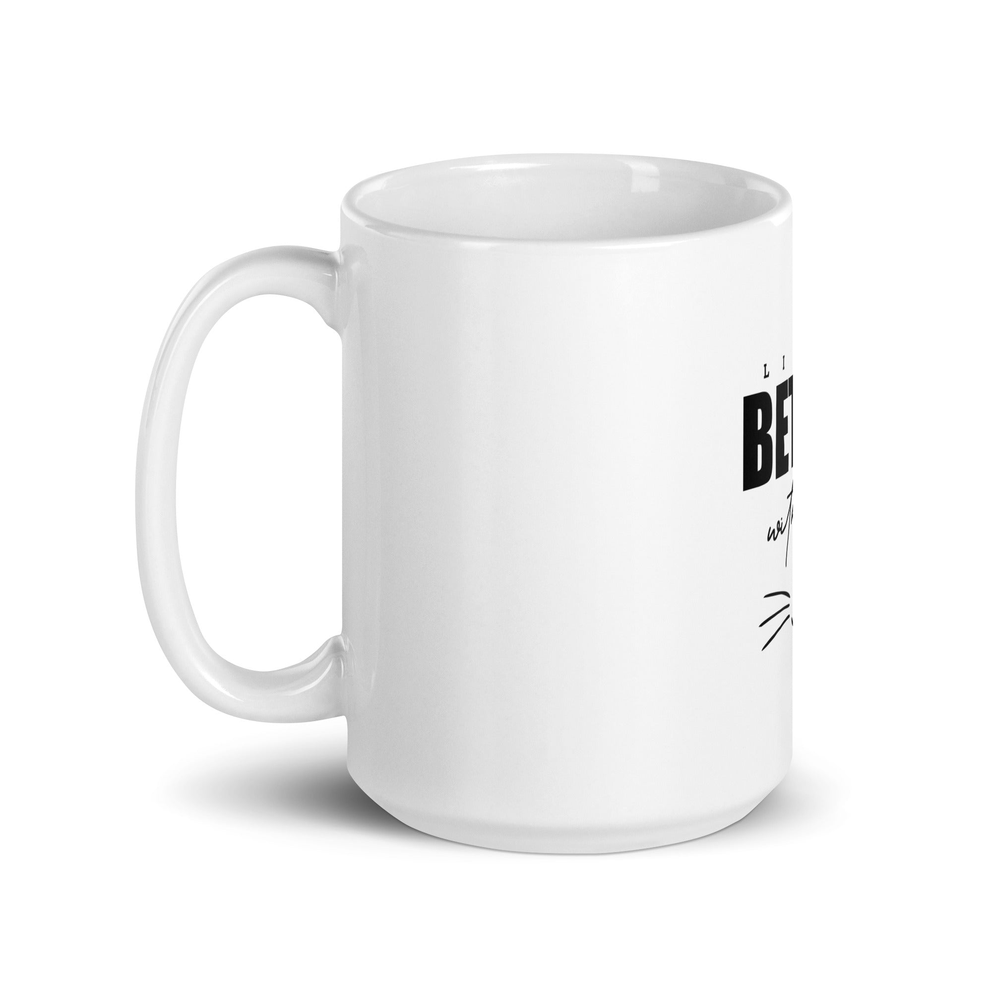 LIFE IS BETTER WITH CATS - White glossy mug