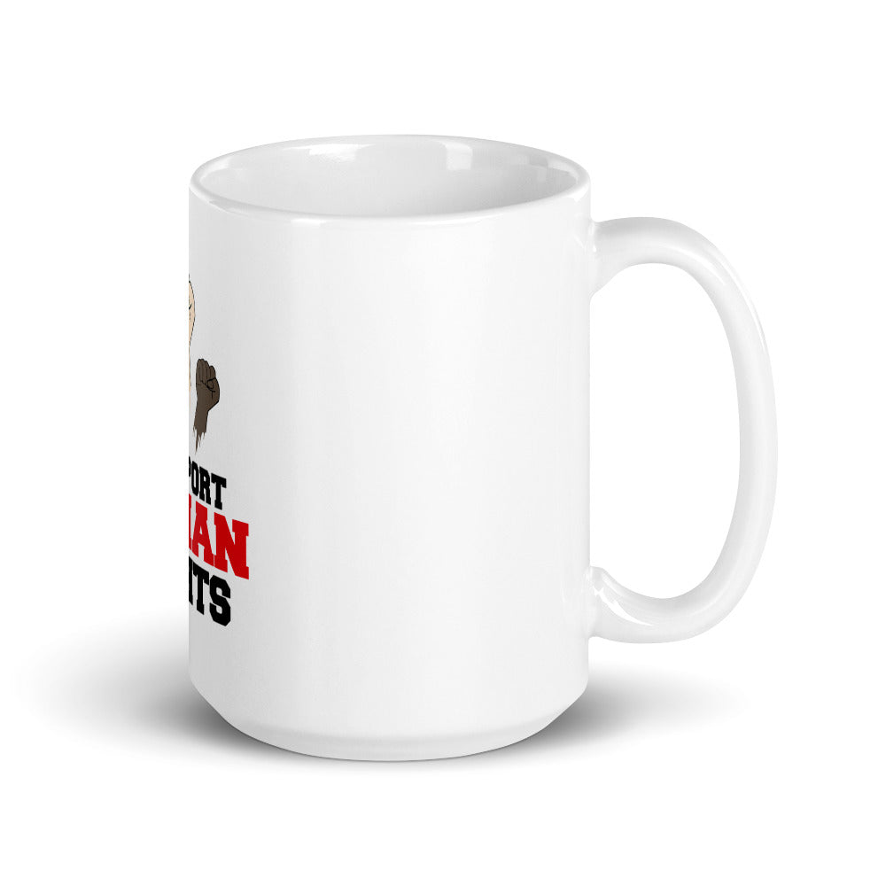 I SUPPORT HUMAN RIGHTS - White glossy mug