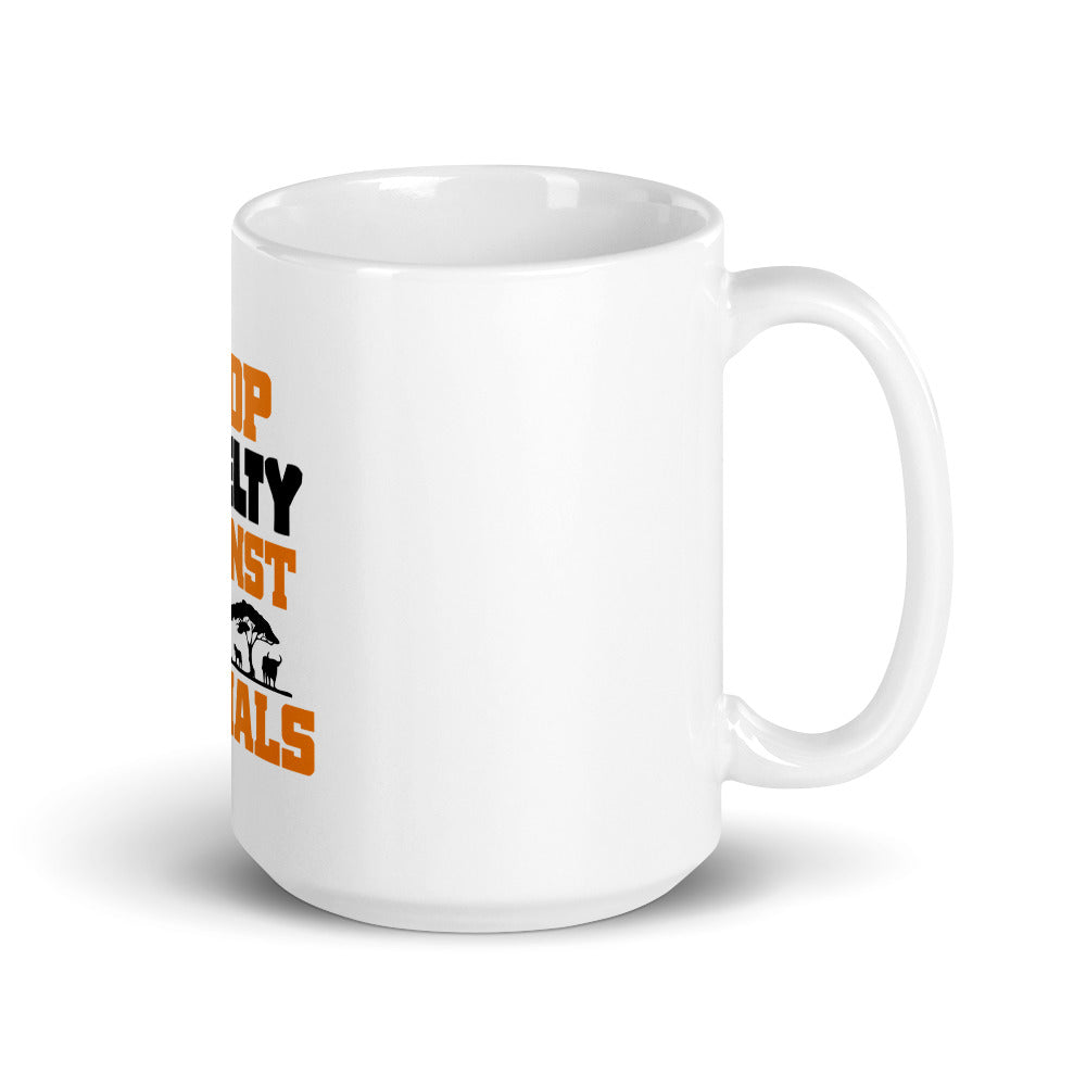 STOP CRUELTY AGAINST ANIMALS - White glossy mug