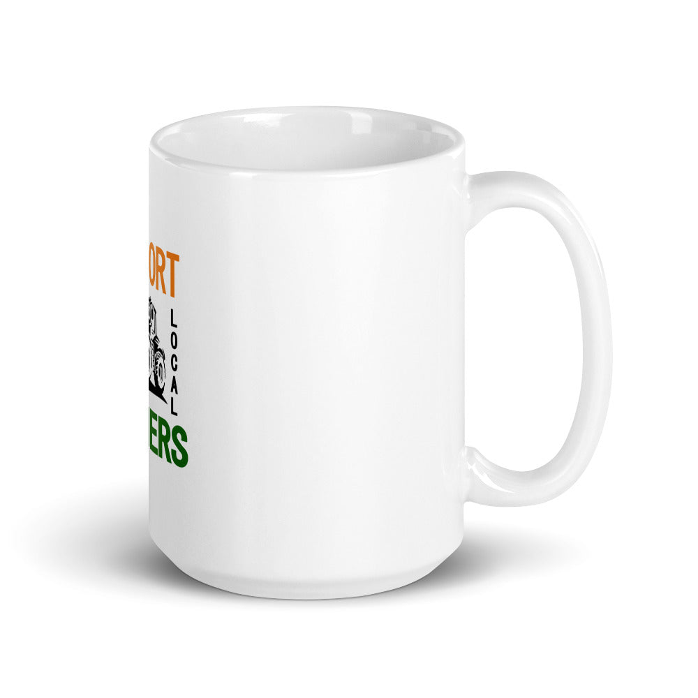 SUPPORT YOUR LOCAL FARMERS - White glossy mug