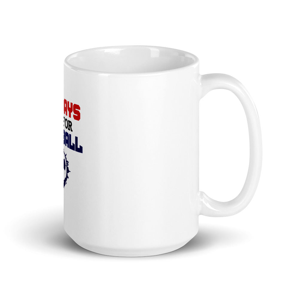 SUNDAYS ARE FOR FOOTBALL - White glossy mug