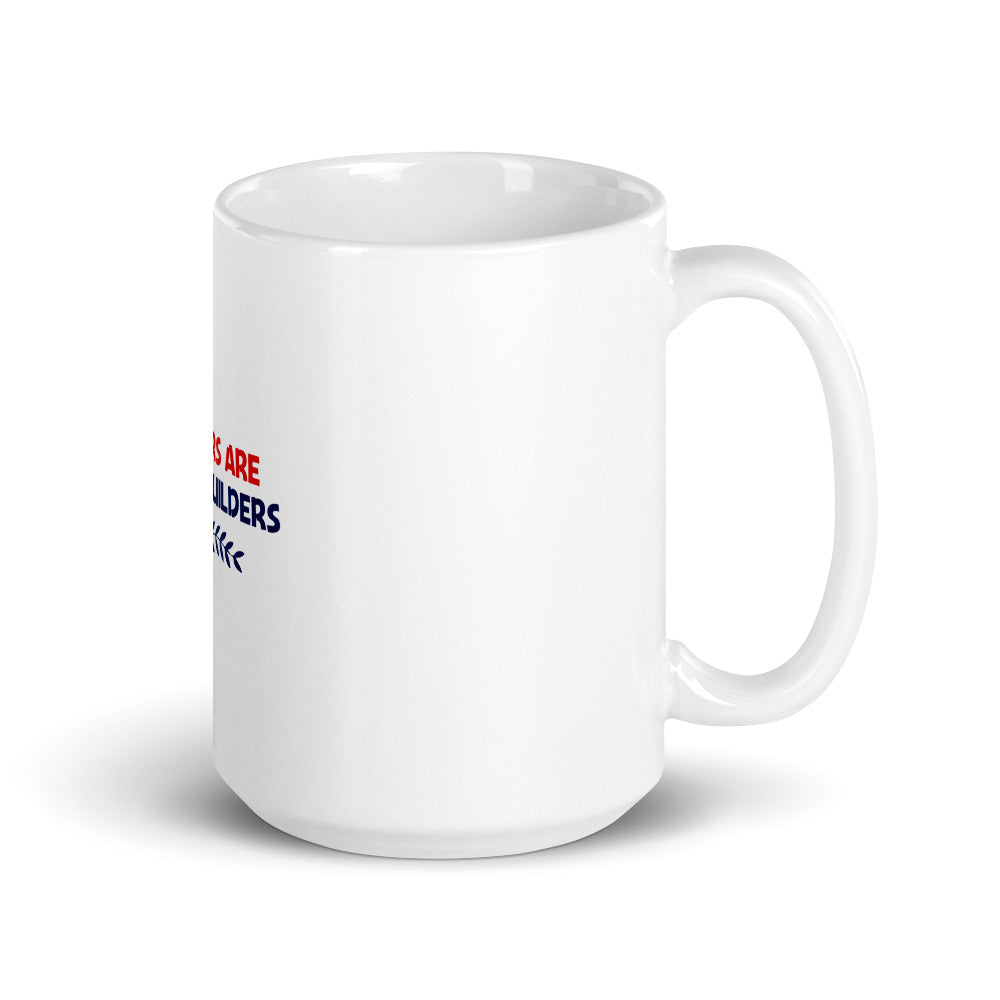 TEACHERS ARE NATION BUILDERS - White glossy mug