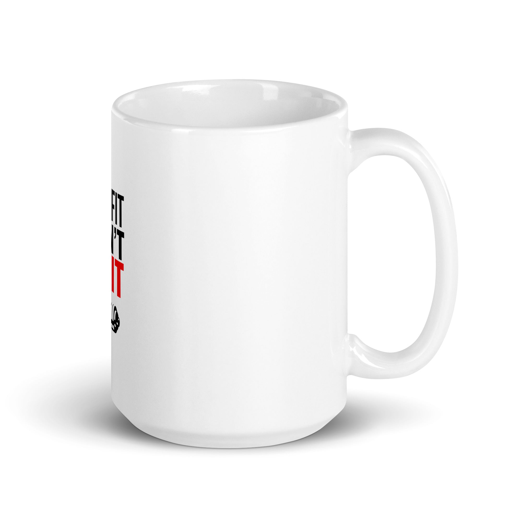 GET FIT DON'T QUIT - White glossy mug