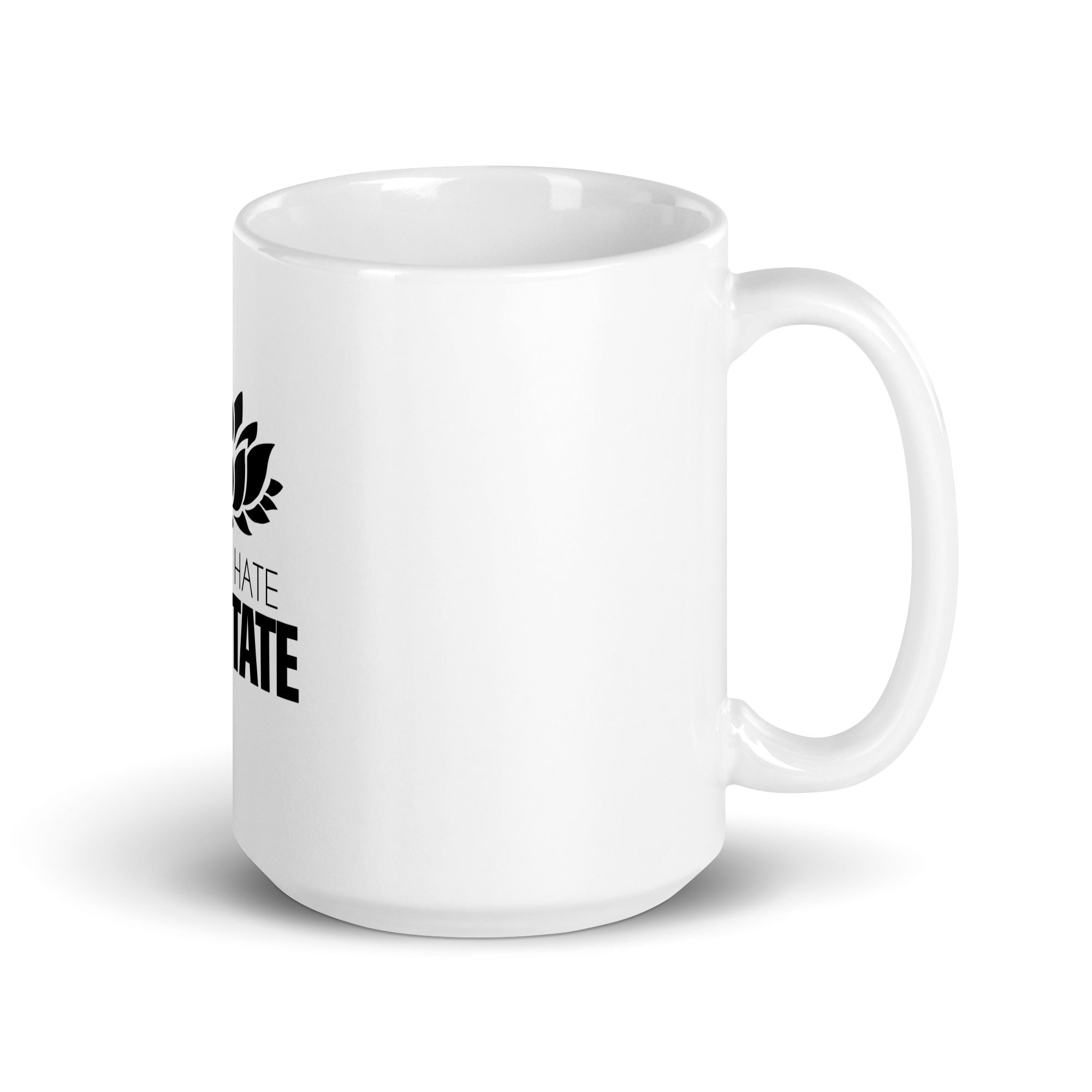DON'T HATE MEDITATE - White glossy mug