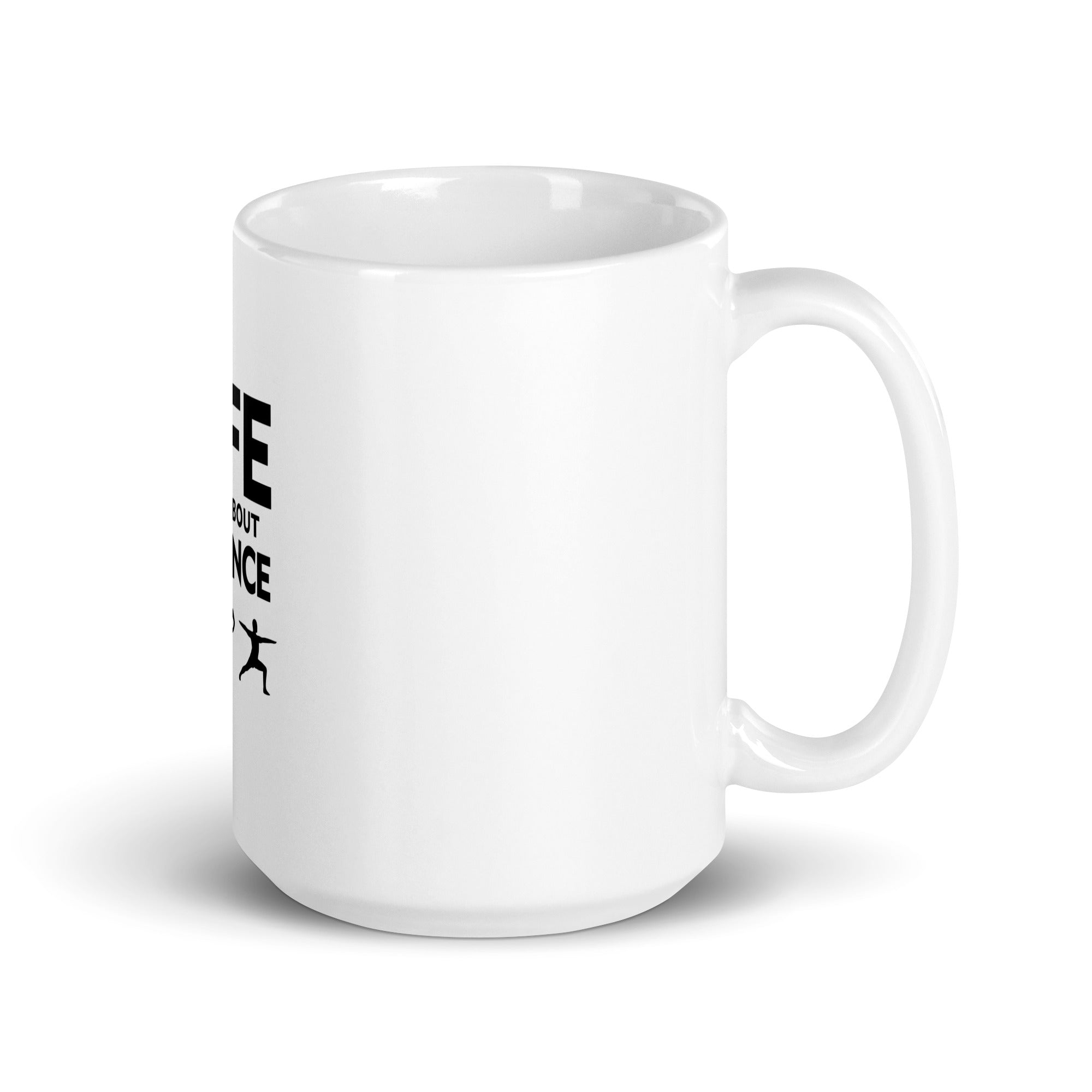 LIFE IS ALL ABOUT BALANCE - White glossy mug