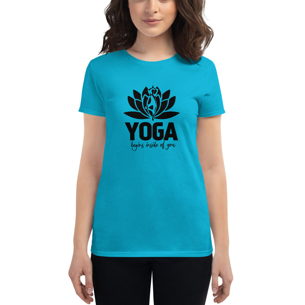 YOGA BEGINS INSIDE OF YOU - Women's short sleeve t-shirt