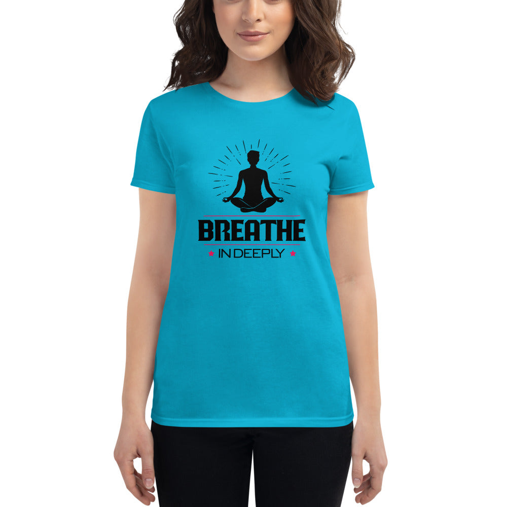 BREATHE IN DEEPLY - Women's short sleeve t-shirt