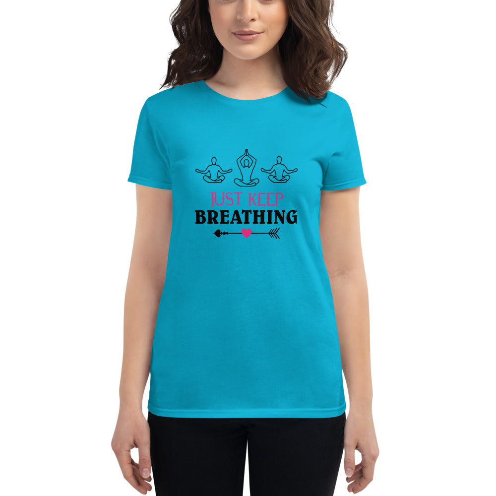 JUST KEEP BREATHING - Women's short sleeve t-shirt