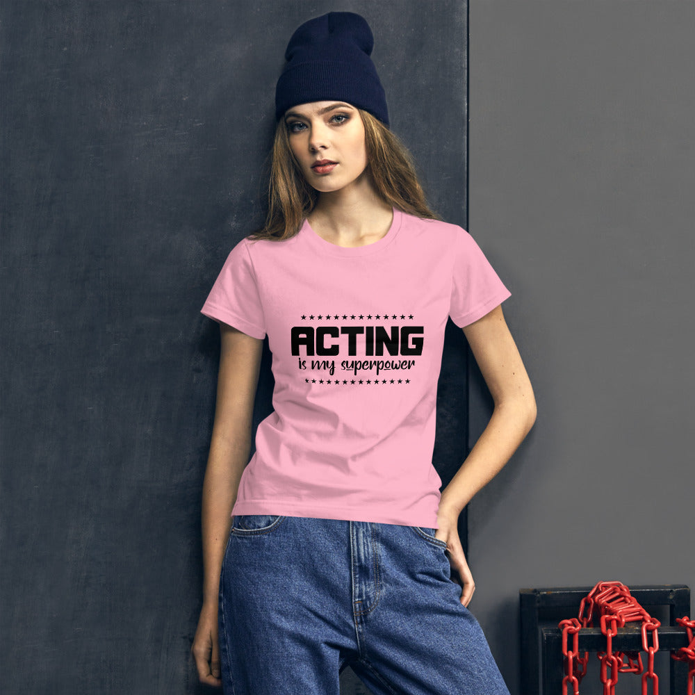 ACTING IS MY SUPERPOWER - Women's short sleeve t-shirt