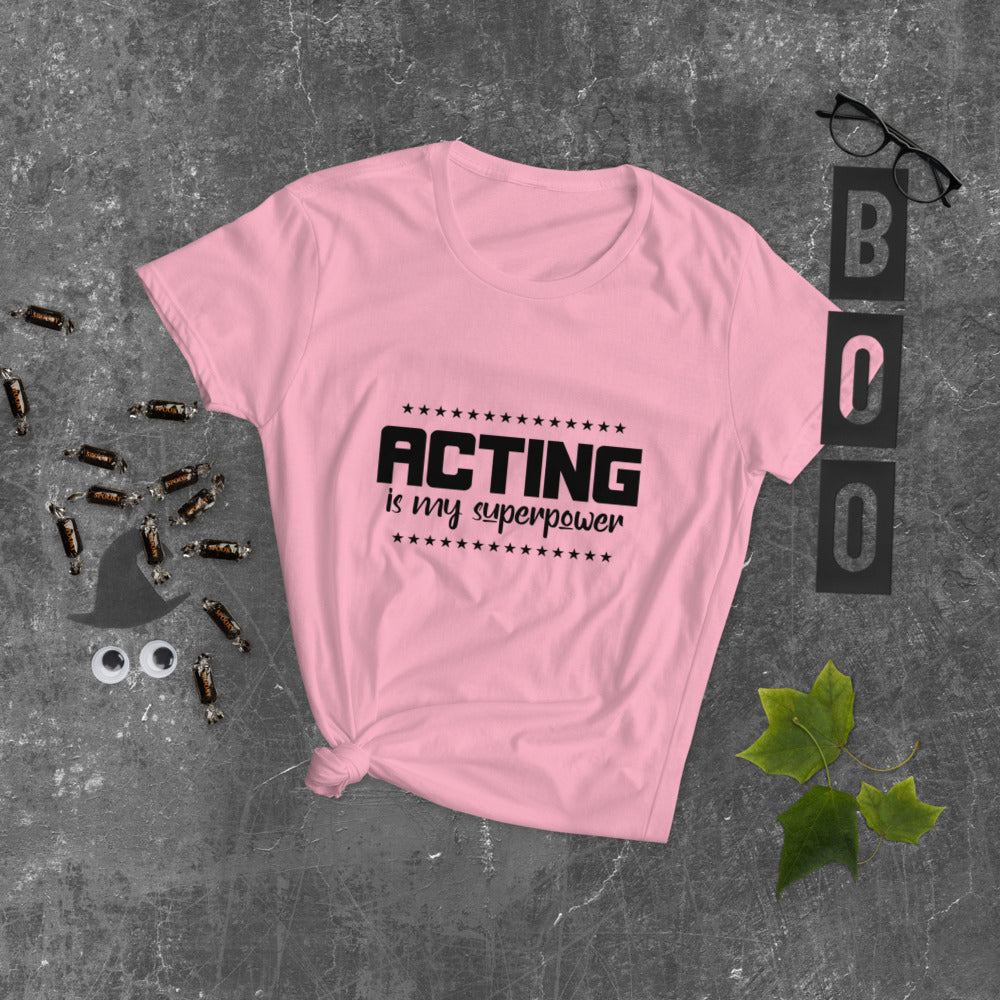 ACTING IS MY SUPERPOWER - Women's short sleeve t-shirt