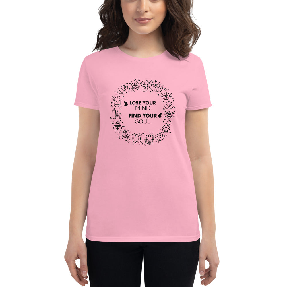 LOSE YOUR MIND FIND YOUR SOUL - Women's short sleeve t-shirt